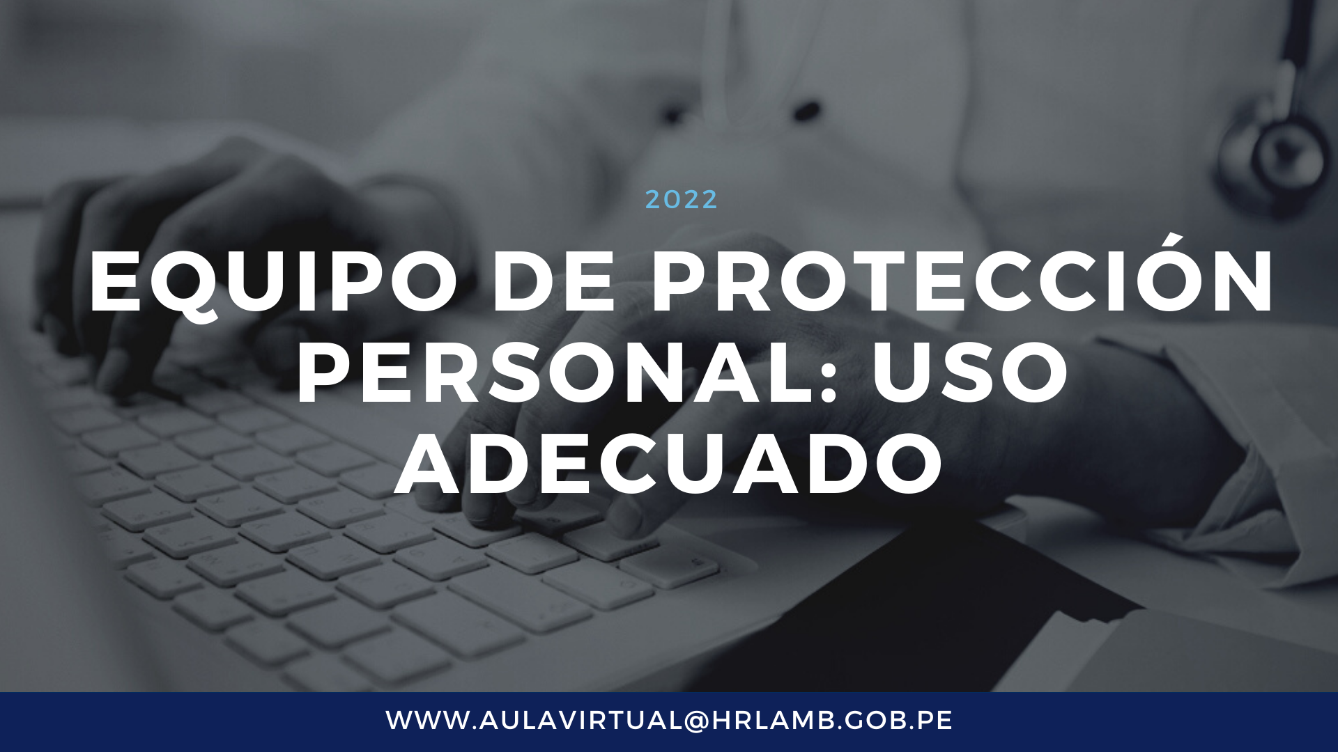 EQUIPO DE PROTECCIÓN PERSONAL (EPP): USO